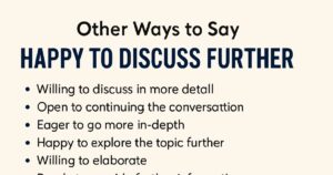 20 Other Ways to Say “Happy to Discuss Further” (With Scenarios)