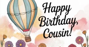 75 Heart-Touching Messages for Cousin (Male and Female)