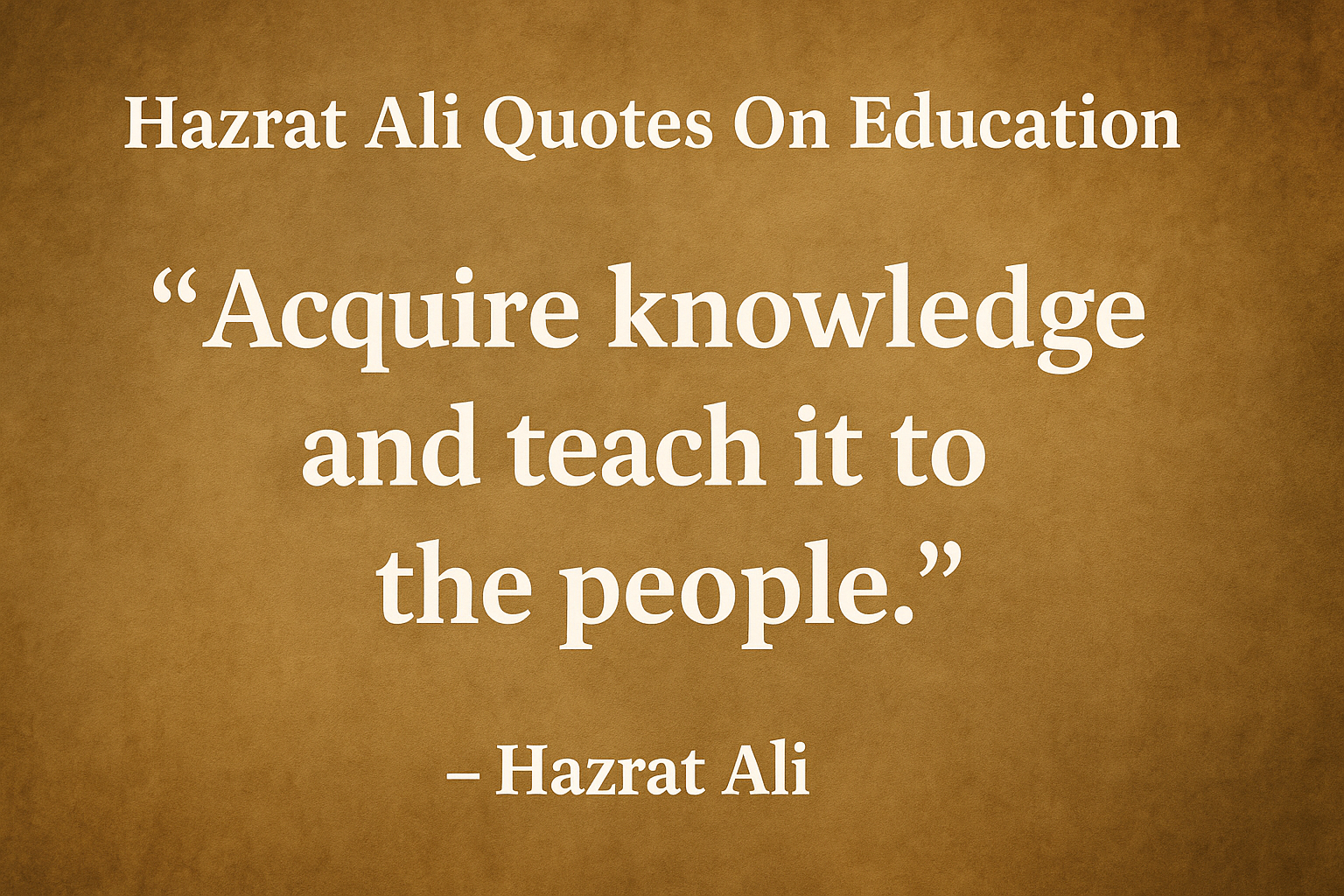 Hazrat Ali Quotes On Education