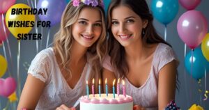 Birthday wishes for sister
