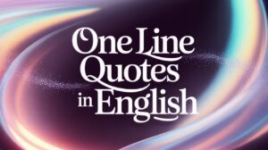One line Quotes In English