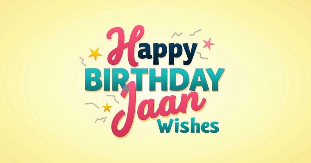 Happy Birthday Jaan Wishes
